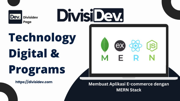 Cara Membuat Aplikasi E-commerce dengan MERN Stack: Panduan Santai Biar Lo Jadi Developer Kekinian